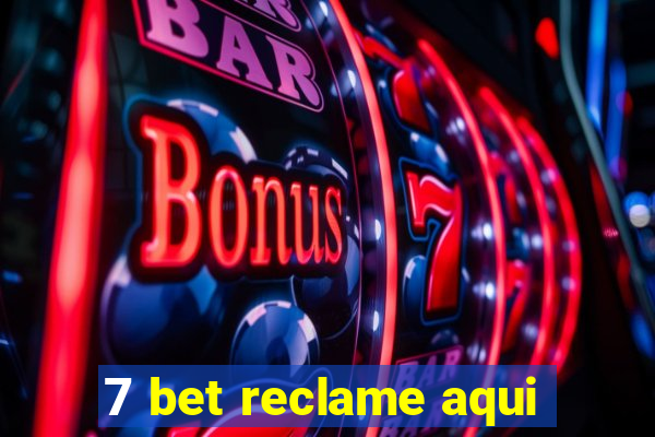 7 bet reclame aqui